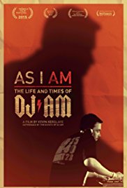 As I AM: The Life and Times of DJ AM